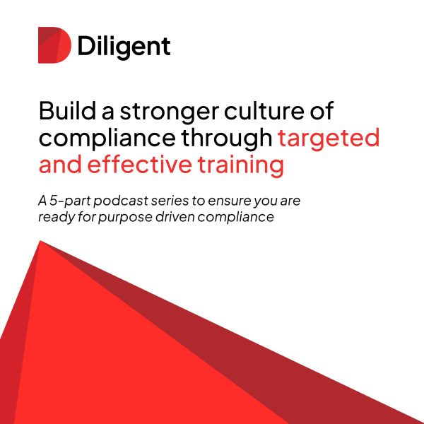 Building a Stronger Culture of Compliance Through Targeted and Effective Training: Part 5 – The Role of the Board of Directors