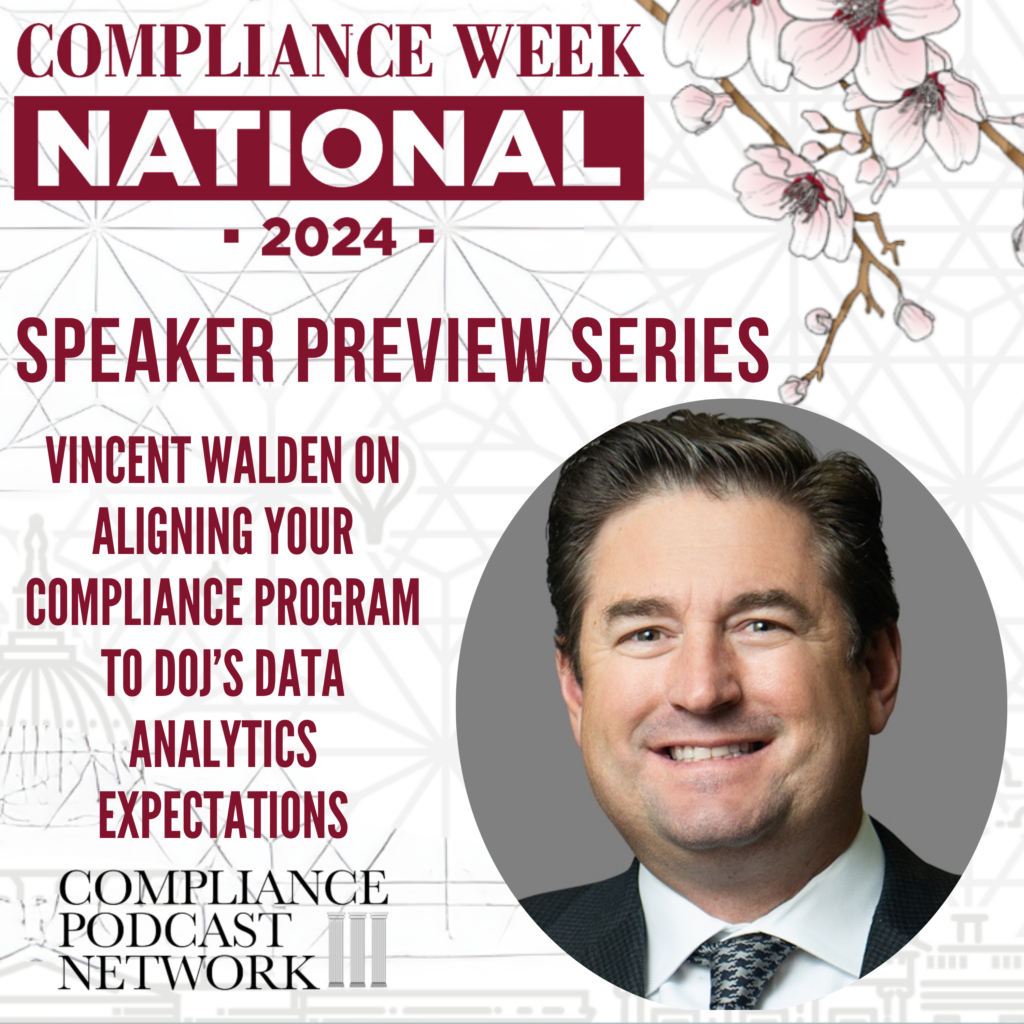 Compliance Week 2024 Speaker Preview Podcast Vince Walden on the