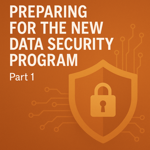 Preparing for the New Data Security Program, Part 1