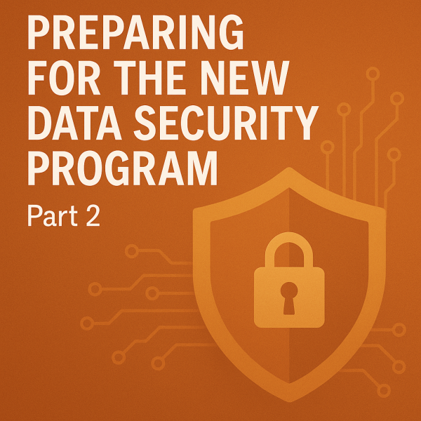 Preparing for the New Data Security Program, Part 2