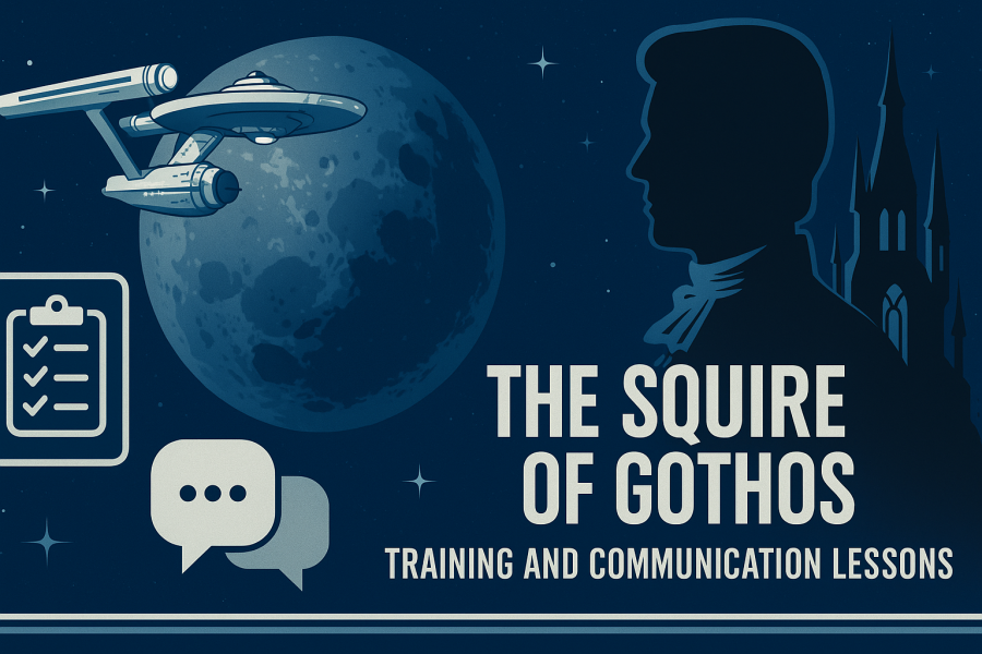 The Squire of Gothos – Training and Communication Lessons