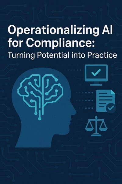 Operationalizing AI for Compliance: Turning Potential into Practice