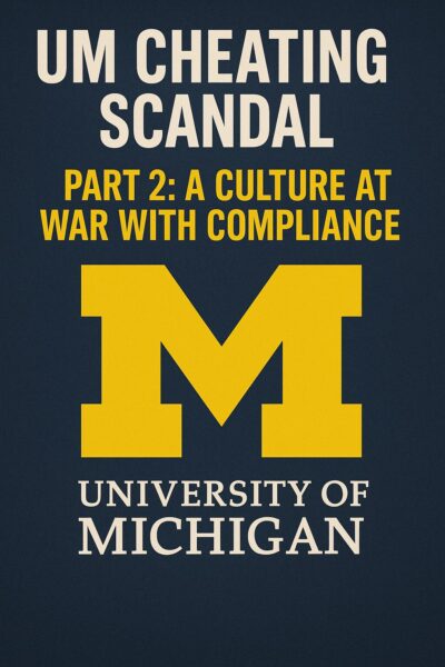 UM Cheating Scandal Part 2: A Culture at War With Compliance