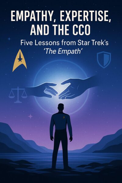 Empathy, Expertise, and the CCO: Five Lessons from Star Trek’s “The Empath”