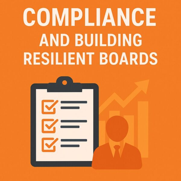 Compliance and Building Resilient Boards