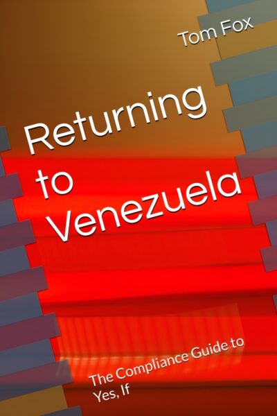 Returning to Venezuela: Why “Yes, If” Is the Only Defensible Compliance Answer