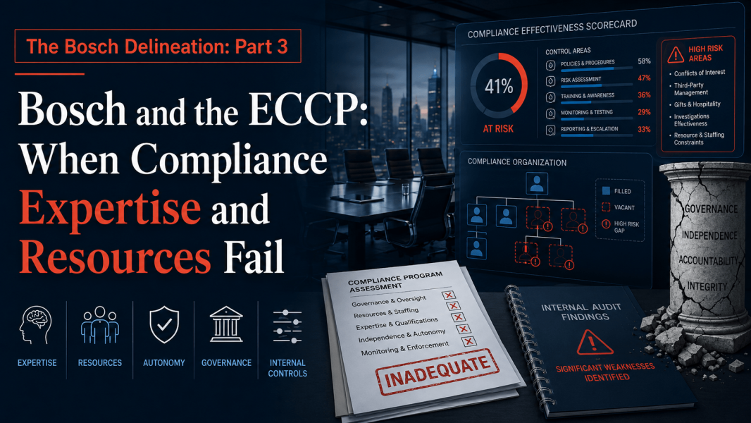 The Bosch Delineation: Part 3 – Bosch and the ECCP: When Compliance Expertise and Resources Fail