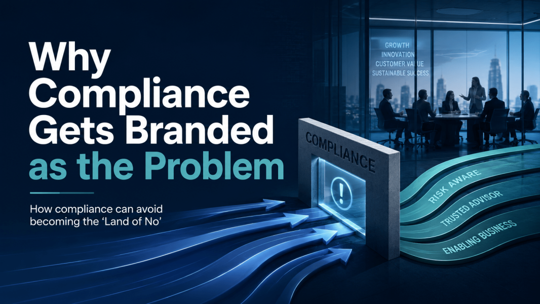 Why Compliance Gets Branded as the Problem
