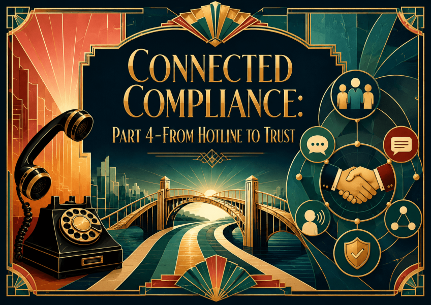 Connected Compliance: Part 4 – From Hotline to Trust