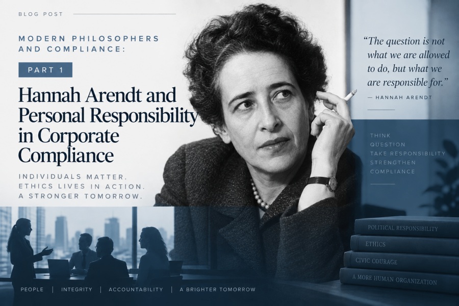 Modern Philosophers and Compliance: Part 1 – Hannah Arendt and Personal Responsibility in Corporate Compliance